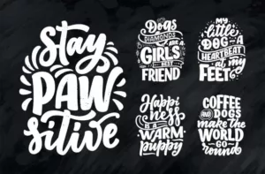 Vector illustration with funny phrases. Hand drawn inspirational quotes about dogs. Lettering for poster, t-shirt, card, invitation, sticker, banner.